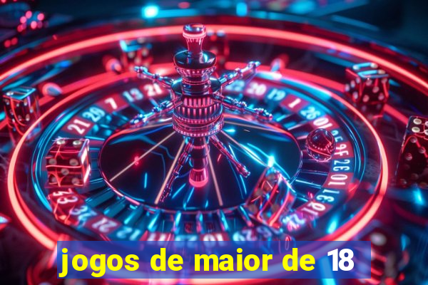 jogos de maior de 18